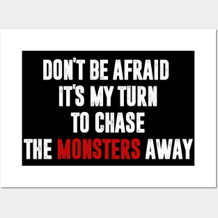 To chase the monsters away. Posters and Art